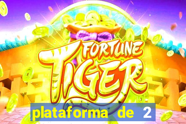 plataforma de 2 reais cassino